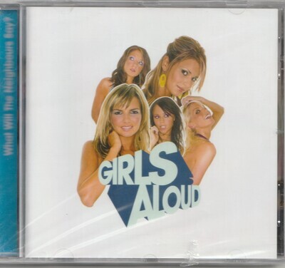 girls aloud : what will the neighbours say