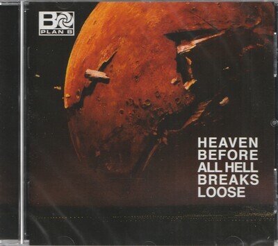 plan B : heaven before all hell breaks loose