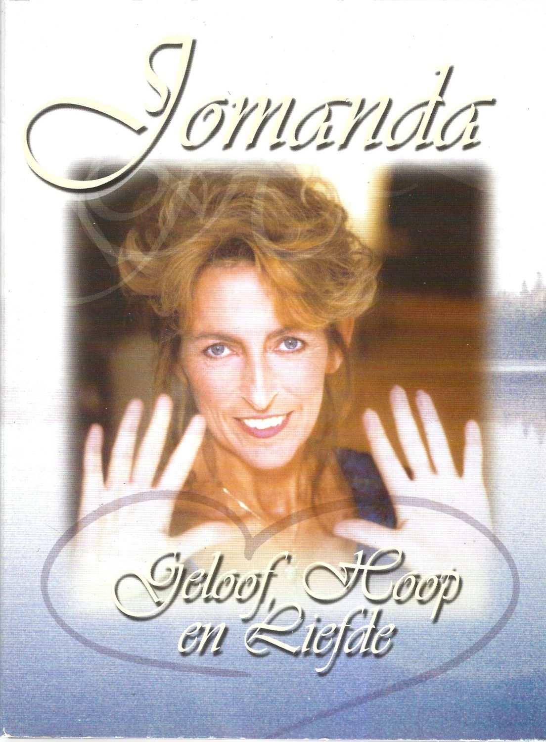jomanda : geloof , hoop en liefde