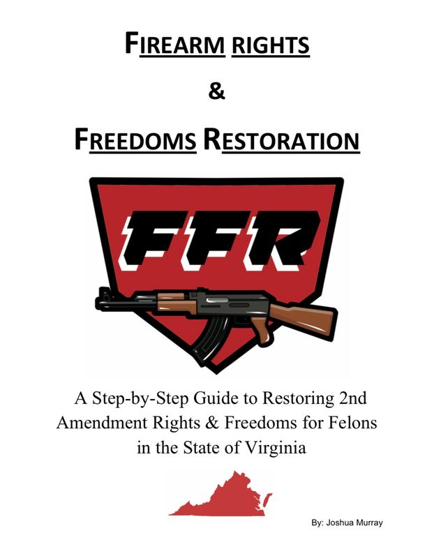 Firearm Rights &amp; Freedoms Restoration Guide Book