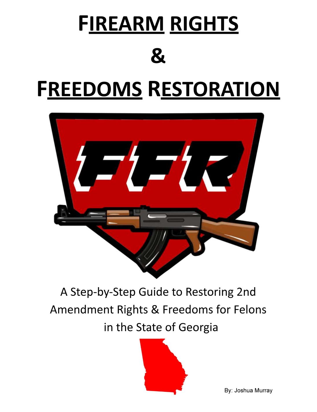 Firearm Rights &amp; Freedoms Restoration Guide Book- GEORGIA