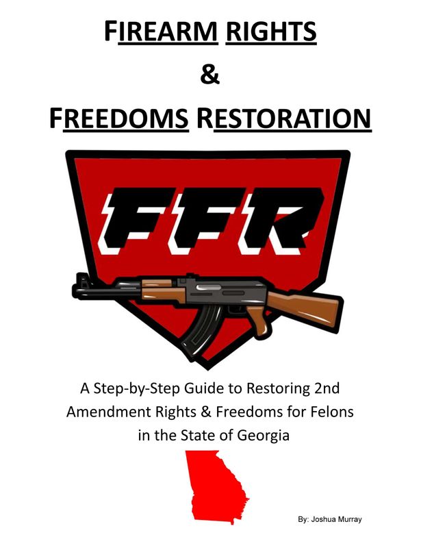 Firearm Rights &amp; Freedoms Restoration Guide Book- GEORGIA