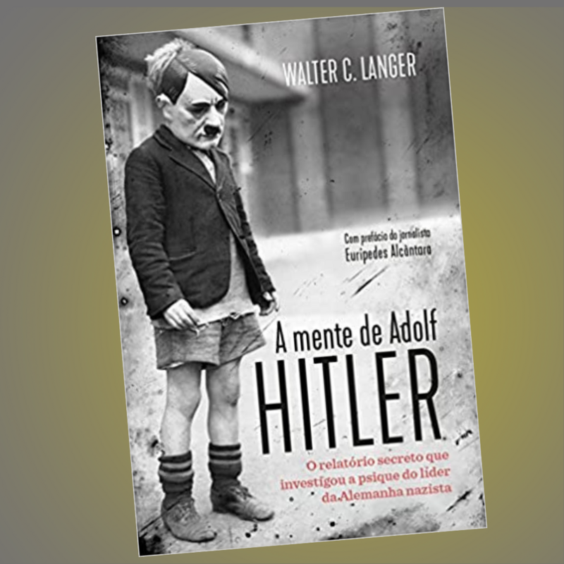 Resumo & Opinião A Mente de Adolf Hitler