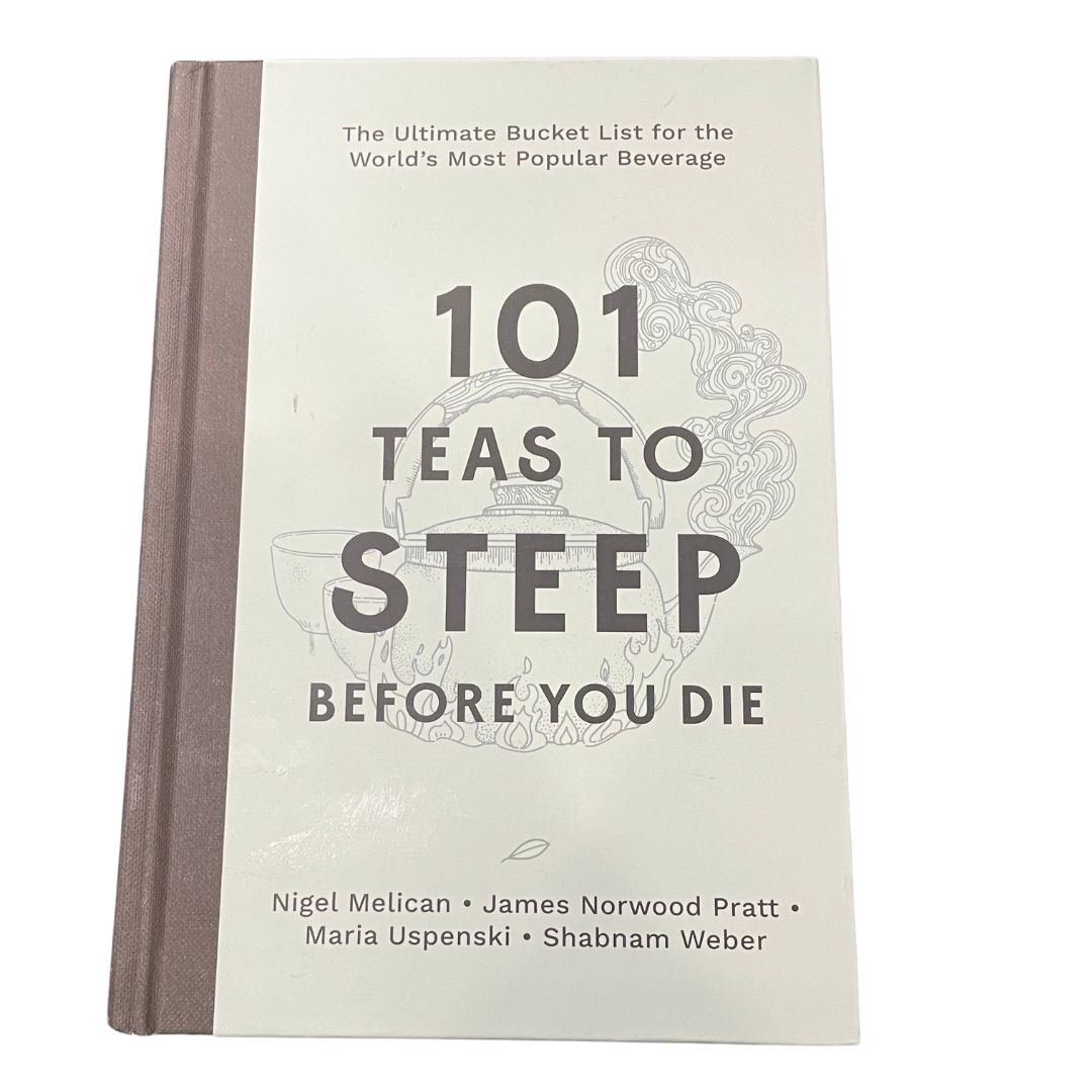101 Teas to Steep Before You Die - The Ultimate List for the World’s Most Popular Beverage