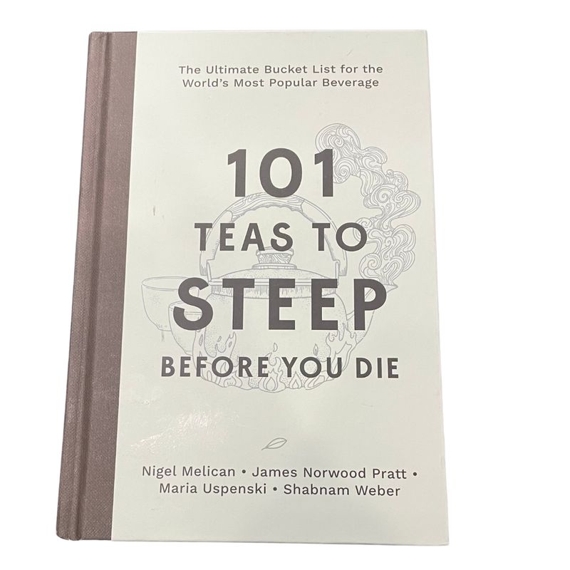 101 Teas to Steep Before You Die - The Ultimate List for the World’s Most Popular Beverage