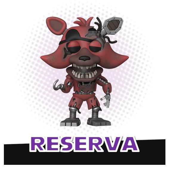 Funko Pop! Withered Foxy 1085 - Five Nights at Freddy&#39;s RESERVA