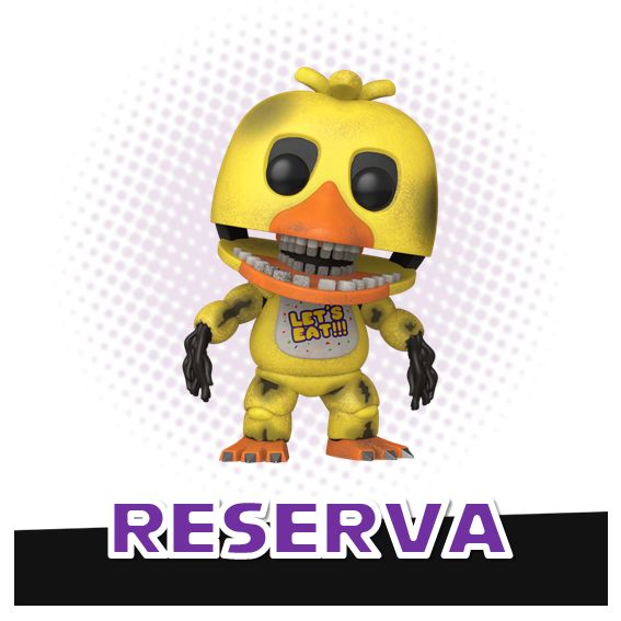 Funko Pop! Withered Chica 1084 - Five Nights at Freddy&#39;s RESERVA