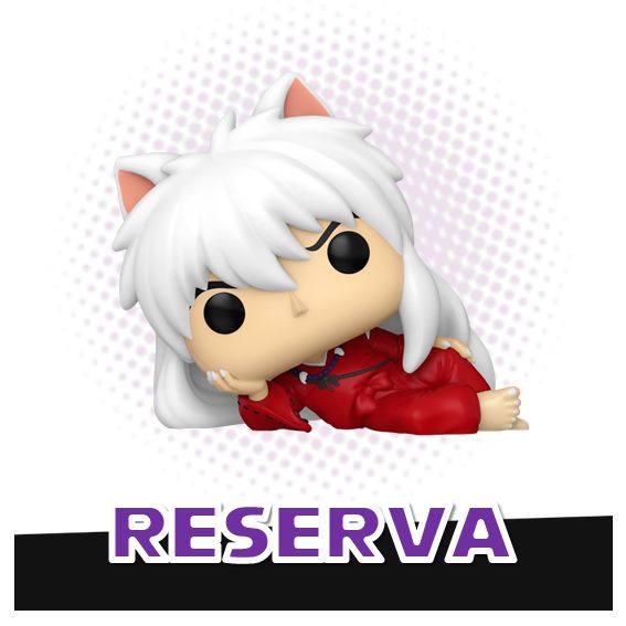 Funko Pop! Inuyasha 1928 - Inuyasha RESERVA