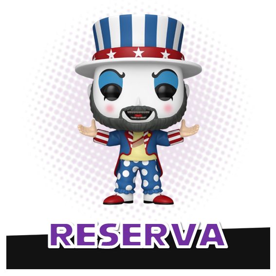 Funko Pop! Captain Spaulding 1850 Plus - House of 1000 Corpses RESERVA