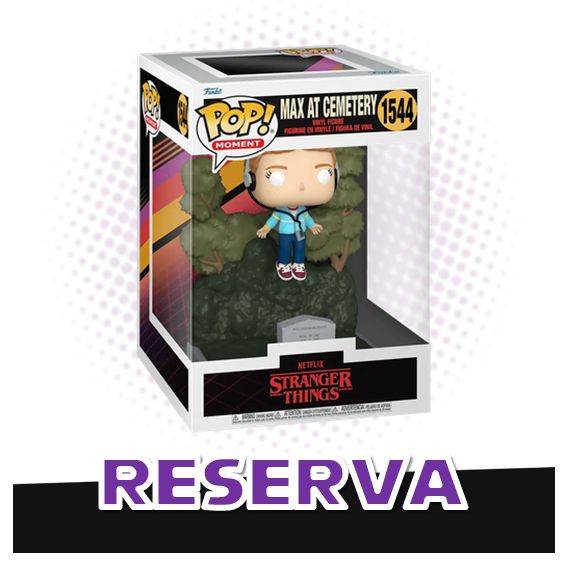 Funko Pop! Moment Max at Cemetery 1544 - Stranger Things RESERVA