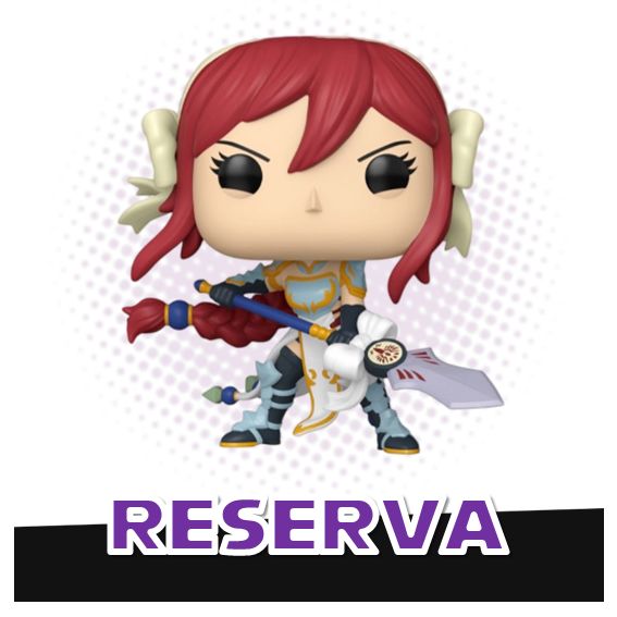 Funko Pop! Erza 2288 - Fairy Tail RESERVA