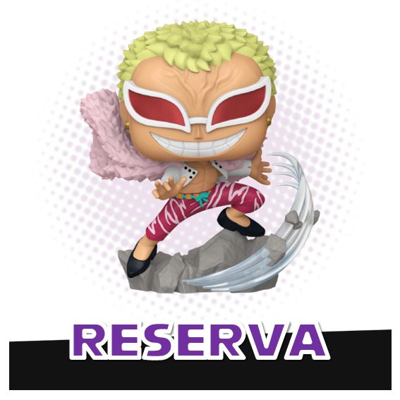 Funko Pop! Doflamingo 2237 - One Piece RESERVA