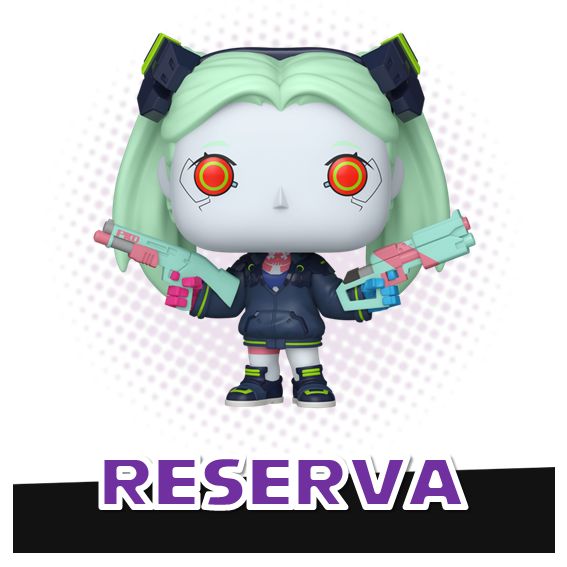 Funko Pop! Rebecca 2415 - Cyberpunk RESERVA