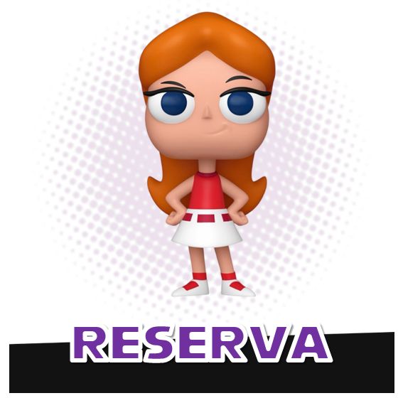 Funko Pop! Candace 1751 - Disney Phineas and Ferb RESERVA