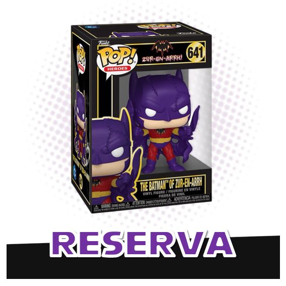 Funko Pop! The Batman of Zur-En-ARRH 641 - DC Comics Batman RESERVA