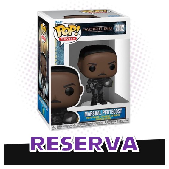 Funko Pop! Marshal Pentecost 2102 - Pacific Rim RESERVA