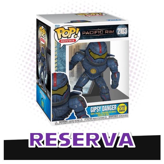 Funko Pop! 6'' Gipsy Danger 2103 (GITD) - Pacific Rim RESERVA