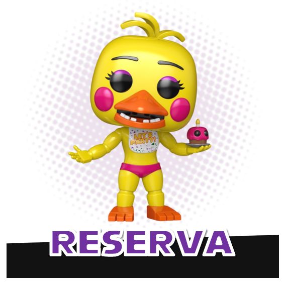 Funko Pop! Toy Chica 1320 - Five Nights at Freddy's FNAF RESERVA