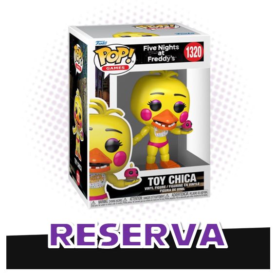 Funko Pop! Toy Chica 1320 - Five Nights at Freddy's FNAF RESERVA