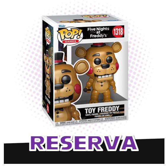 Funko Pop! Toy Freddy 1318 - Five Nights at Freddy's FNAF RESERVA