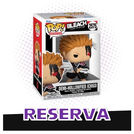 Funko Pop! Demi-Hollowfied Ichigo 2575 - Bleach RESERVA