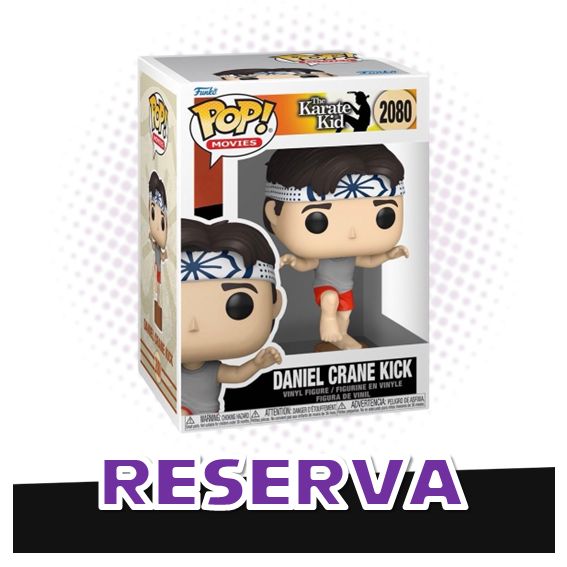 Funko Pop! Daniel Crane Kick 2080 - The Karate Kid RESERVA