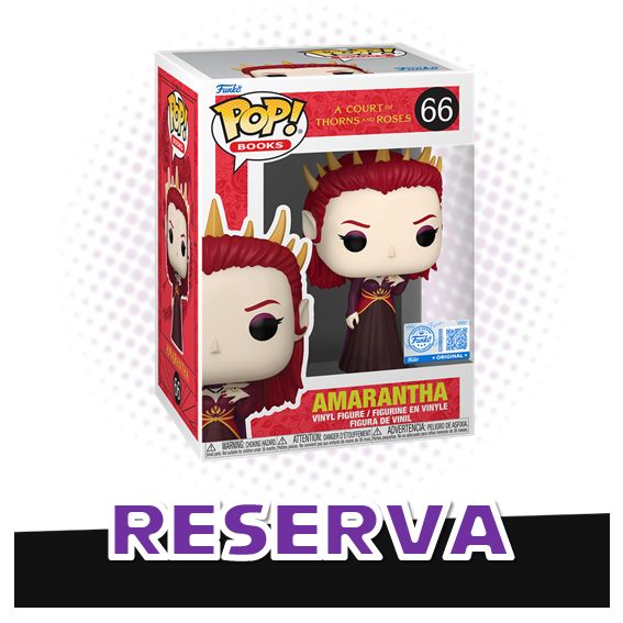 Funko Pop! Amarantha 66 (SE) - A Court of Thorns and Roses Books ACOTAR RESERVA