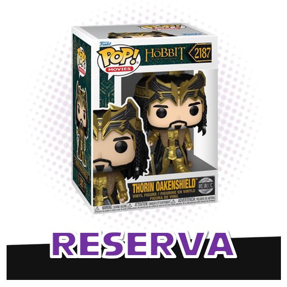 Funko Pop! Thorin Oakenshield 2187 (Metallic) - The Hobbit RESERVA
