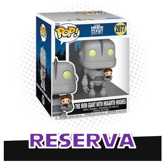 Funko Pop! 6'' The Iron Giant with Hogarth Hughes 2077 - El Gigante de Hierro RESERVA