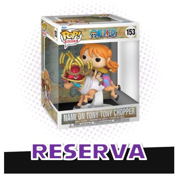 Funko Pop! Rides Nami on Tony Tony Chopper 153 - One Piece RESERVA