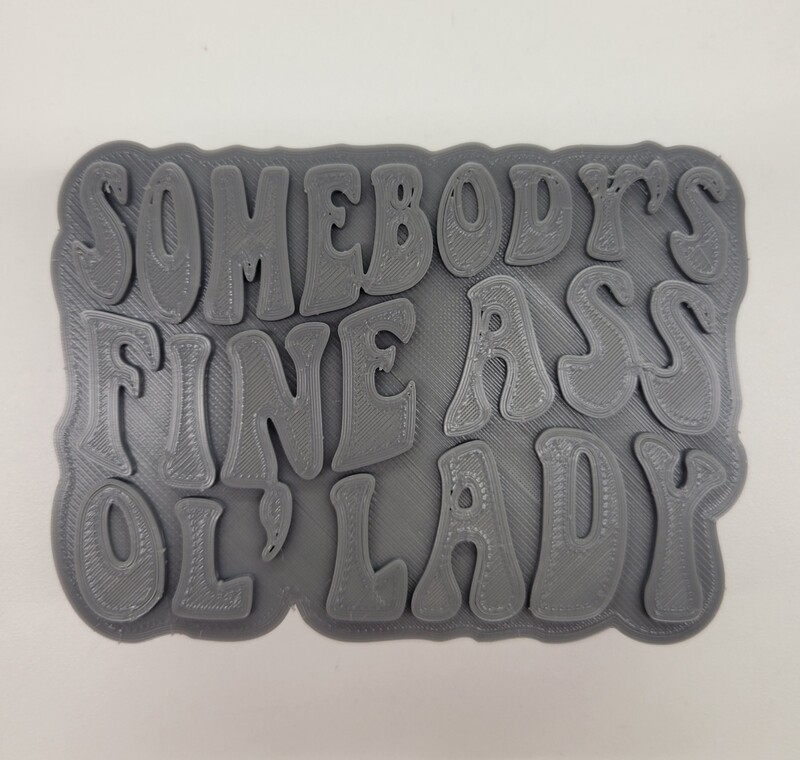 Somebody fine ass ol lady freshie mold