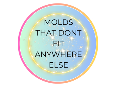 MOLDS THAT DONT FIT