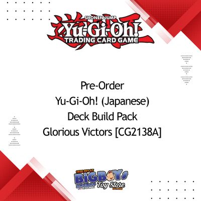 Pre-Order Yu-Gi-Oh! (Japanese) Deck Build Pack Glorious Victors [CG2138A]