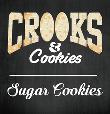 Crooks &amp; Cookies