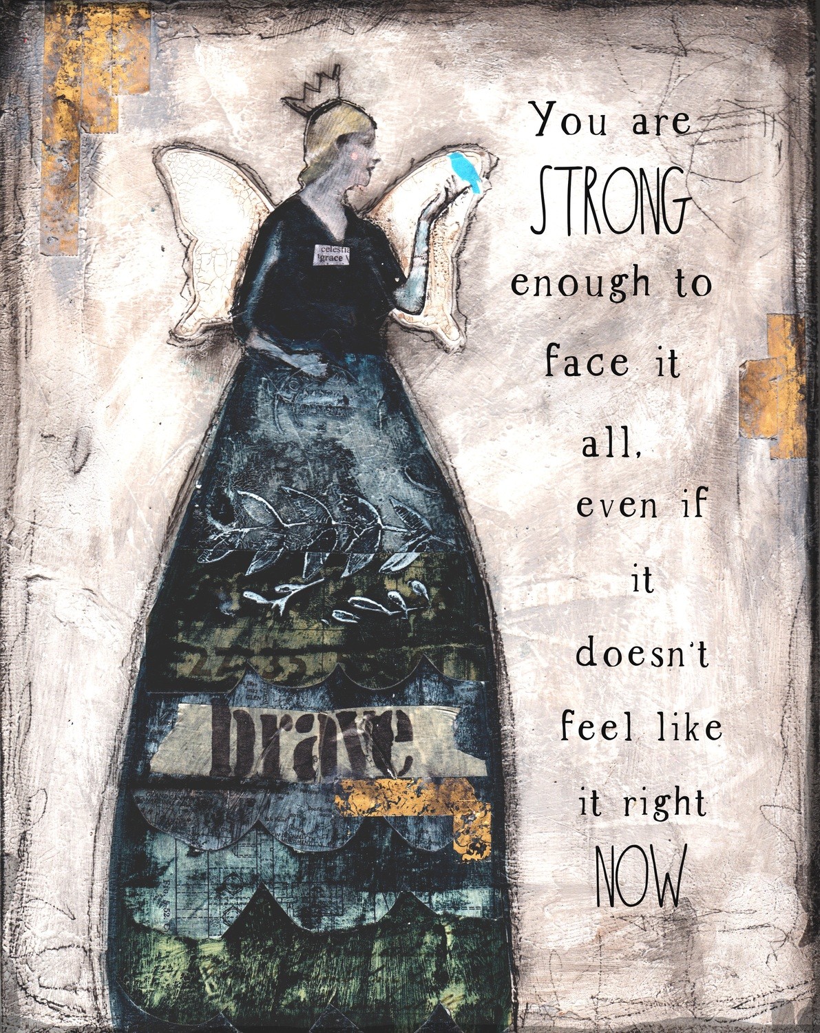 "You are strong enough to face it all" Print on Wood and Print to be Framed