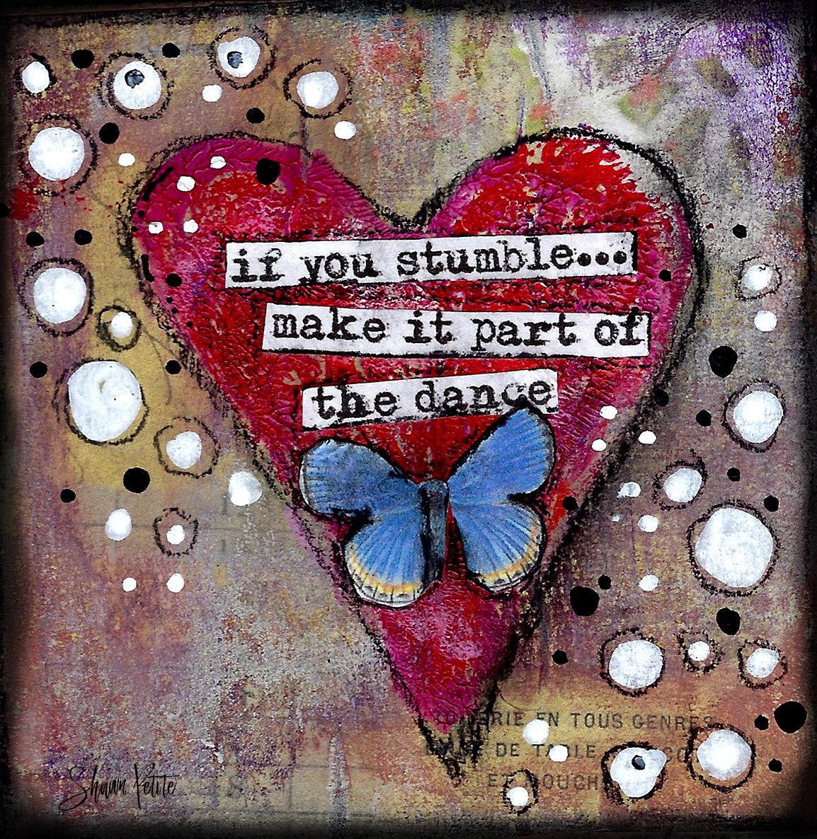 Giving hearts "If you stumble make it part of the Dance" 4x4 print on wood