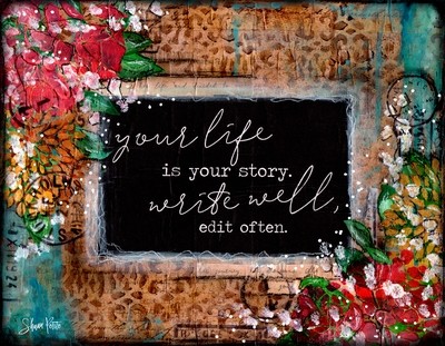 "Your life your Story" Print on Wood and Print to be Framed