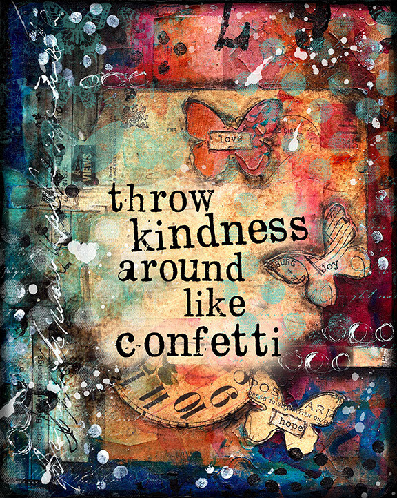 "Throw kindness around like confetti" Print on Wood 5x7 Overstock