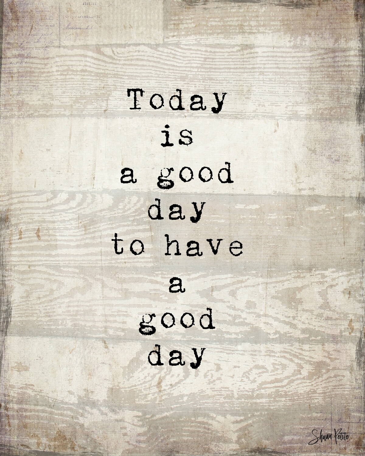 "Today is a good day for a good day" Print on Wood 5x7 Overstock