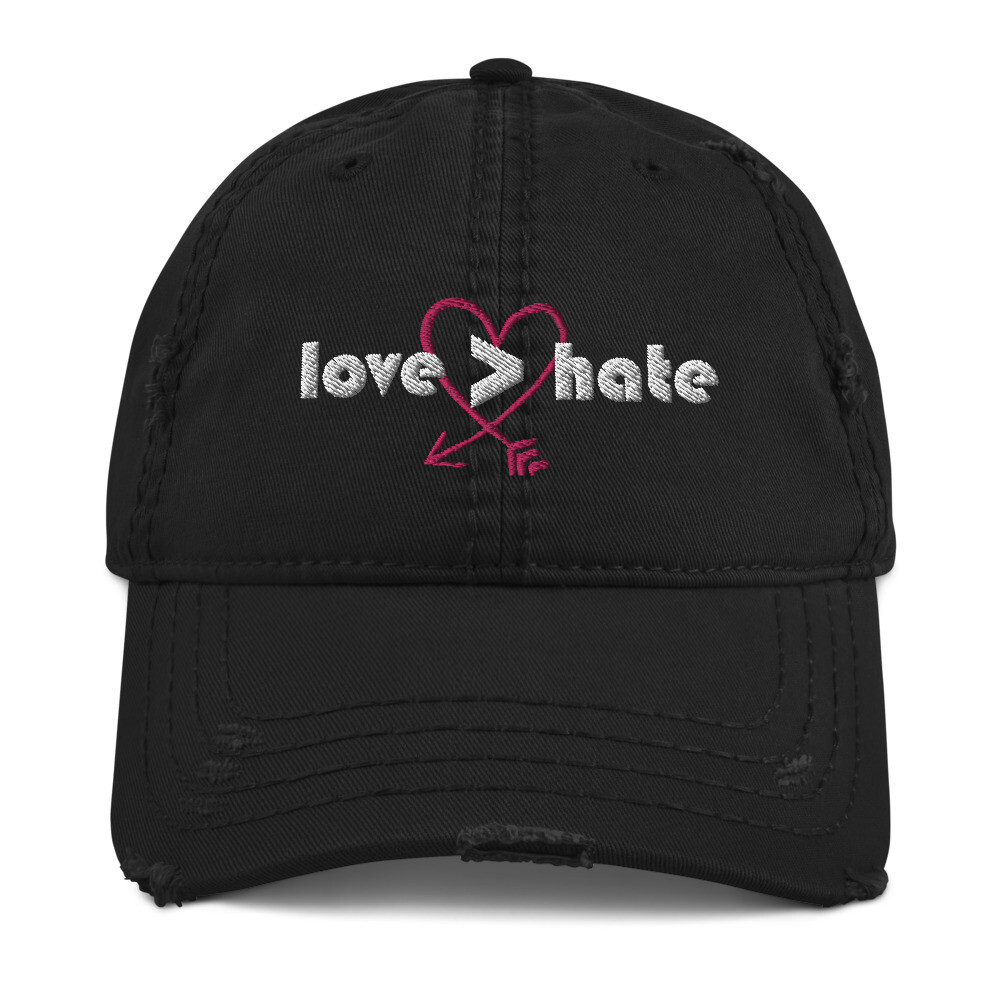 Love is greater than Hate Distressed Dad Hat