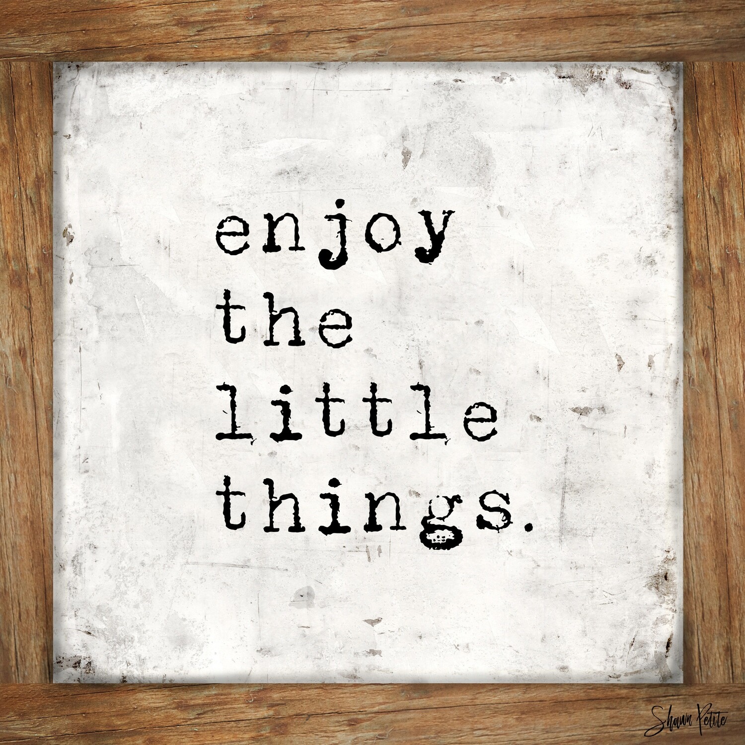 "Enjoy The Little Things" Print on Wood 6x6 Overstock