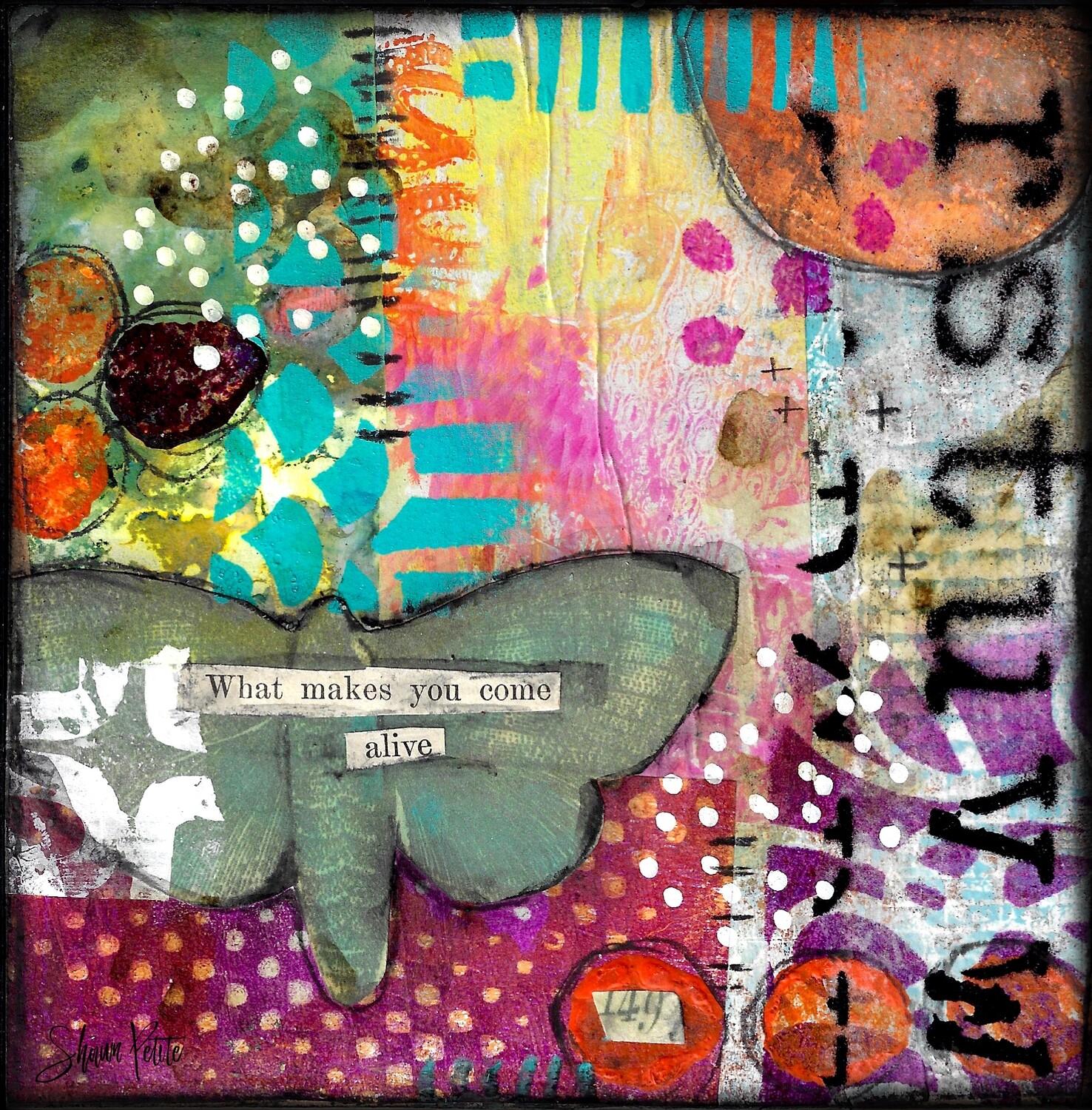 "What makes you come alive" encouraging words series 6x6 mixed media original