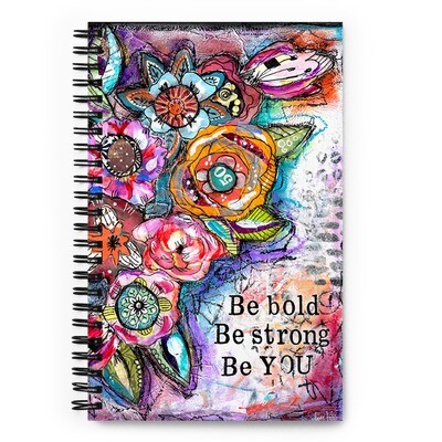 Be Brave, Be Strong, Be You Spiral notebook with dotted pages