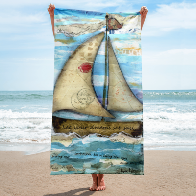 Let your dreams set sail Beach Towel