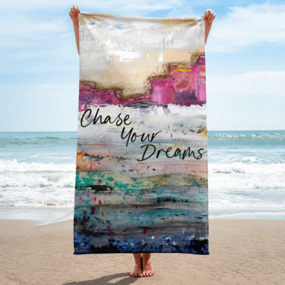Chase your dreams Beach Towel