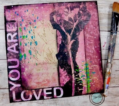 "You are Loved" 8x8 mixed media original