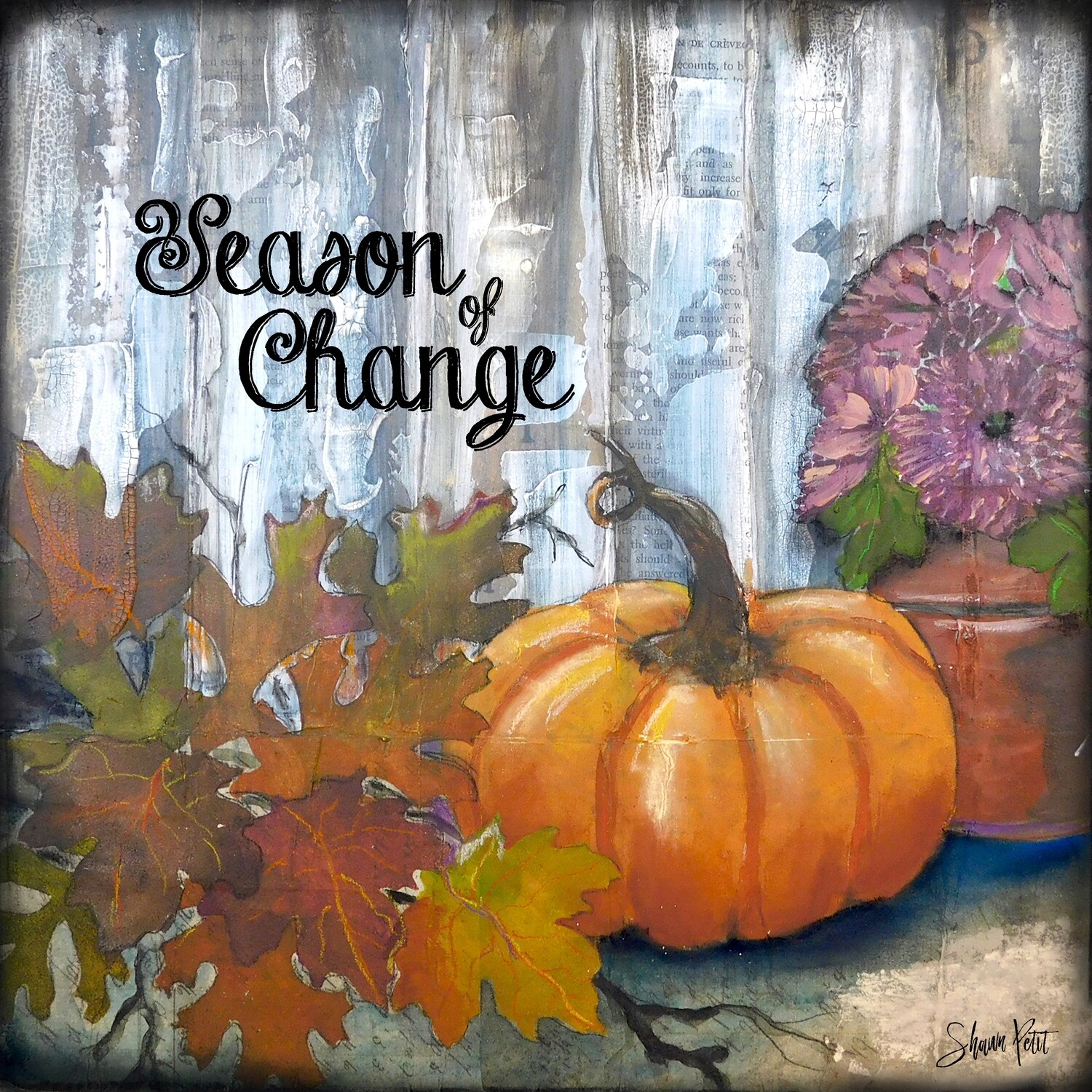 "Season of change" with words Print on Wood and Print to be Framed
