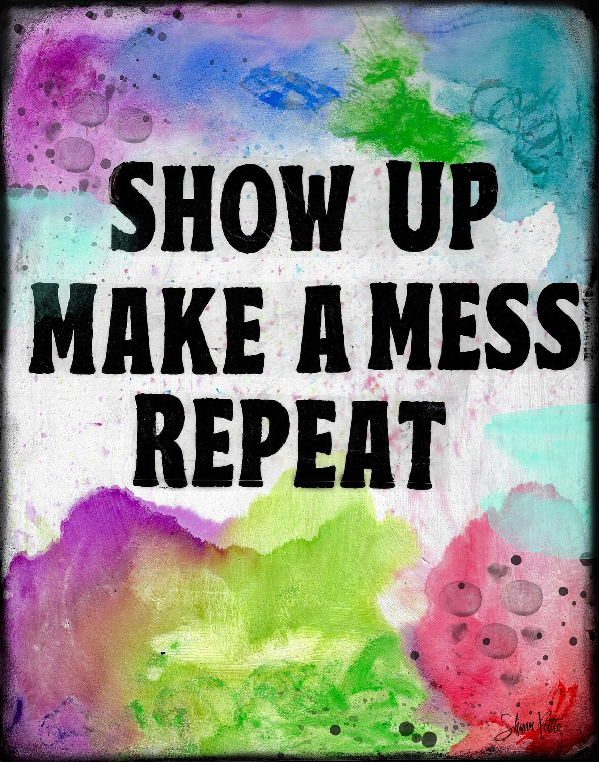 Show up make a mess repeat free instant download
