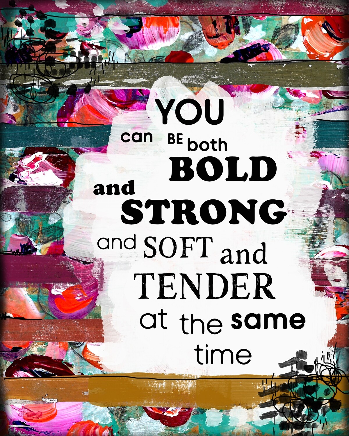 "Bold and strong and tender and soft" digital instant download