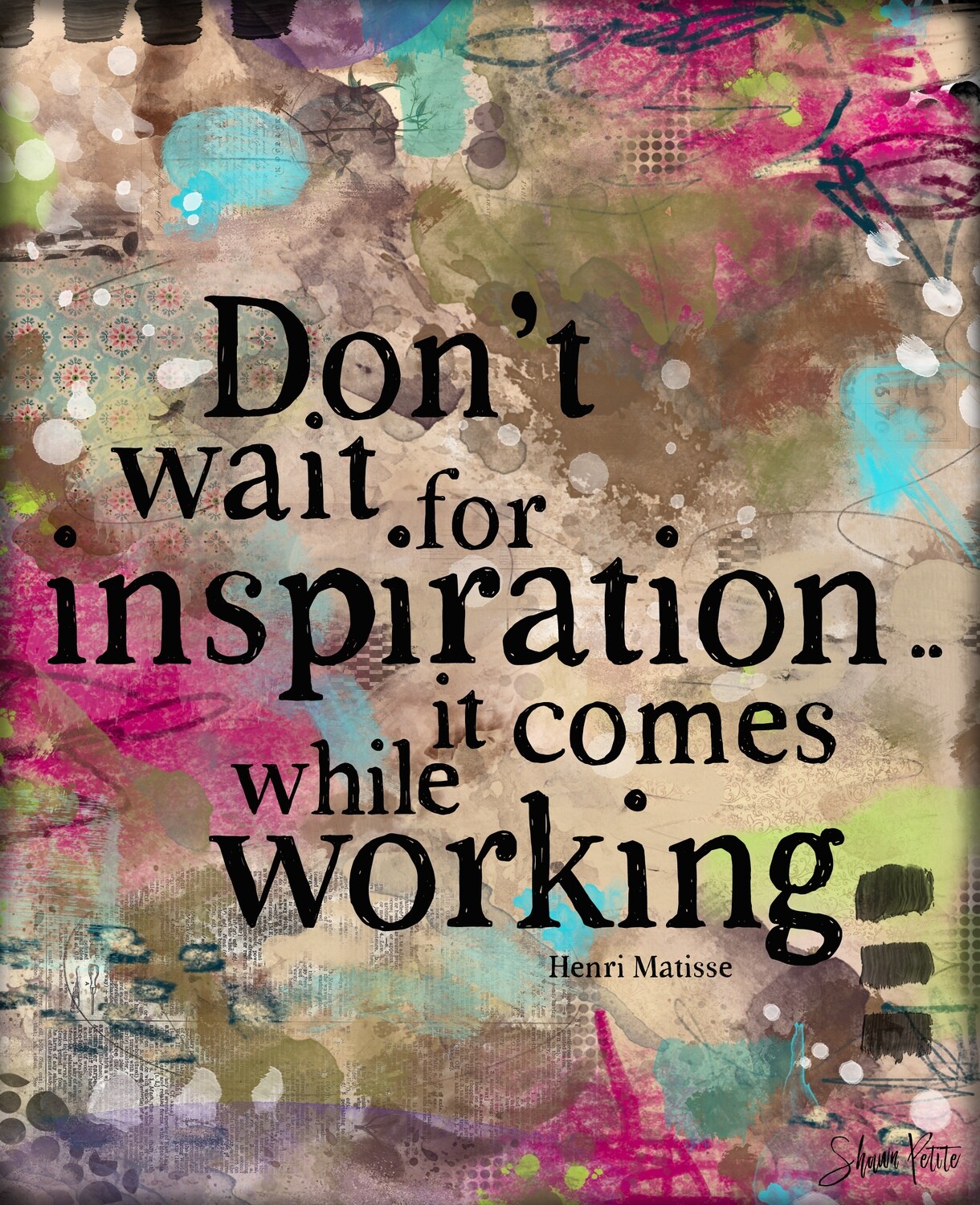 "Dont wait for inspiration" digital instant download